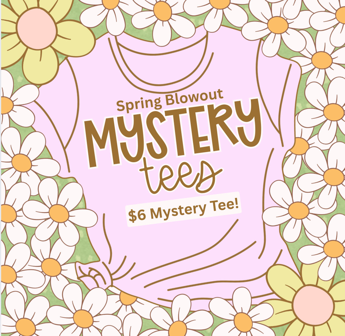 Spring Mystery Tee Blowout
