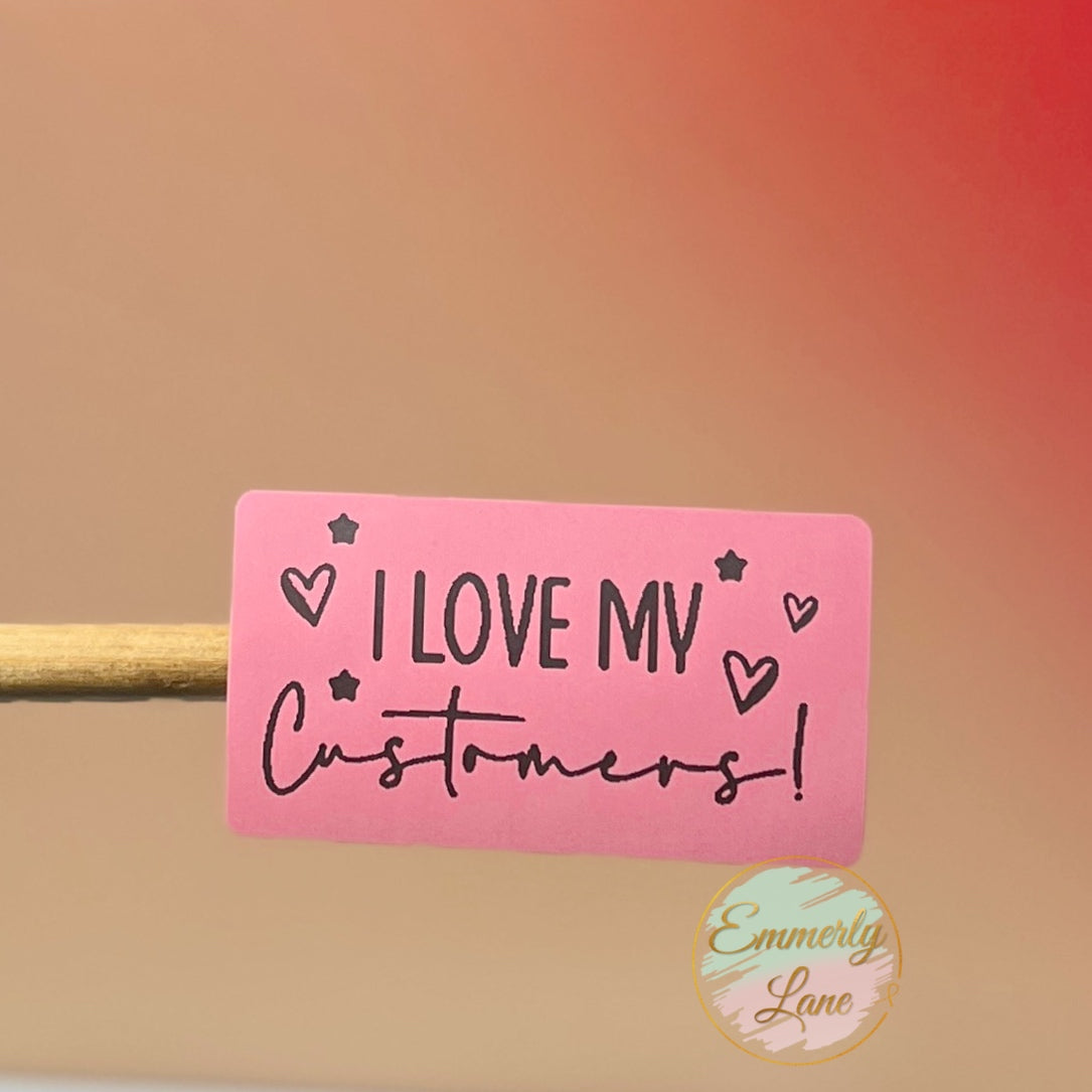 I Love My Customers Thermal Stickers- Rectangle 2.25 x 1.25"