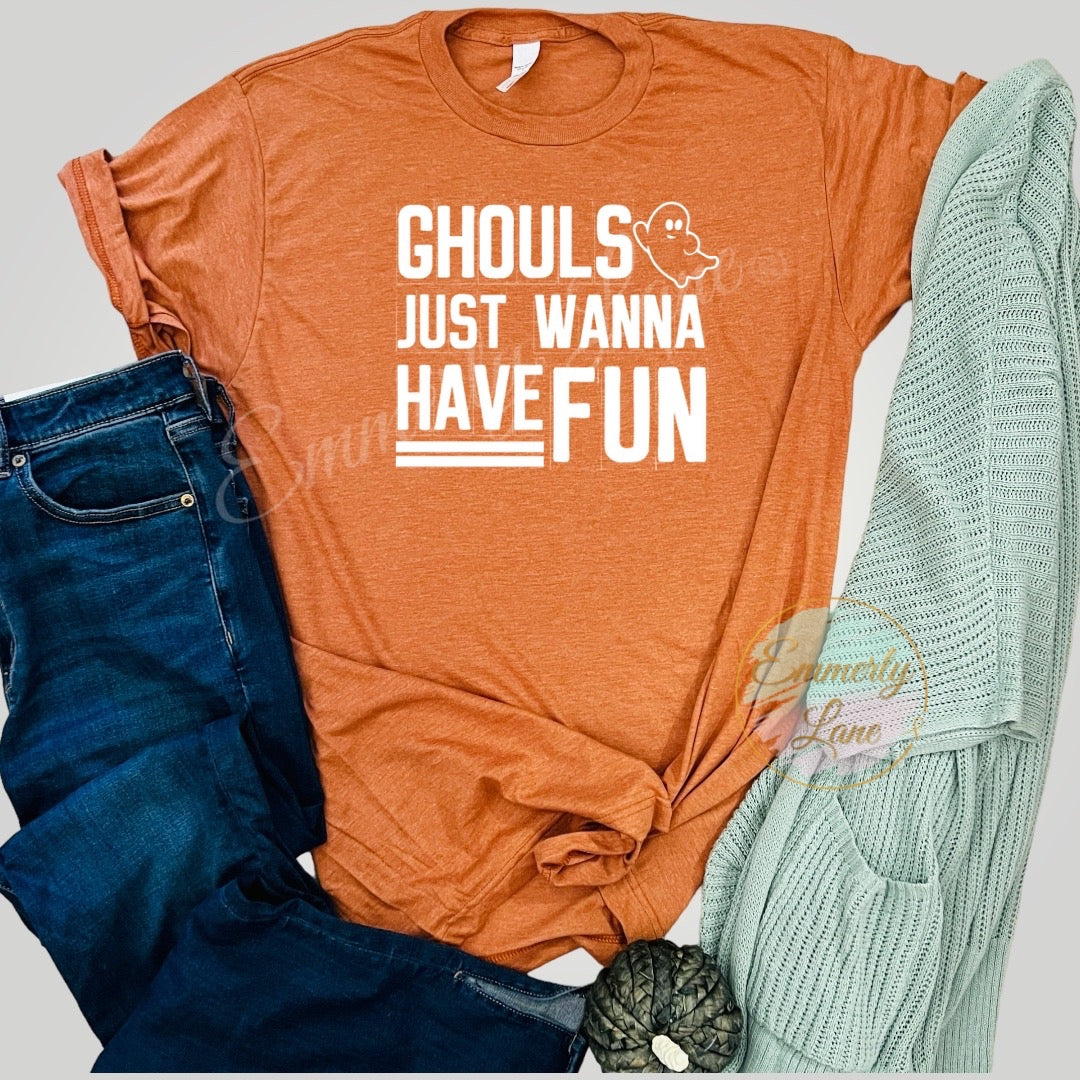 Ghouls just wanna have fun Tee