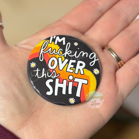 I'm fcking over this sht Button Pin