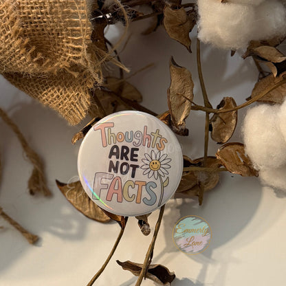 Thoughts are not facts Holographic Button Pin