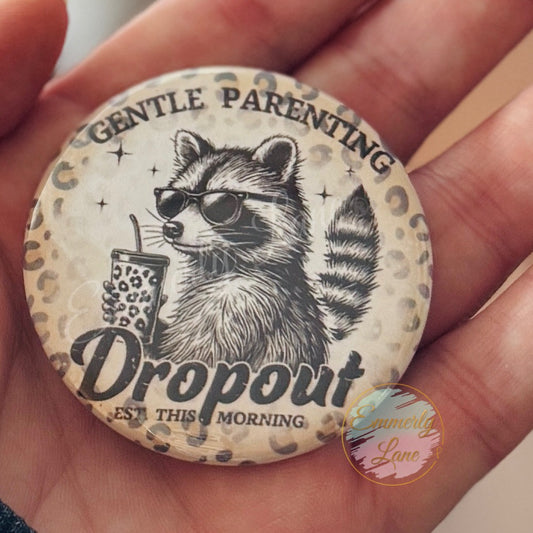 Gentle Parenting Dropout Pinback Button