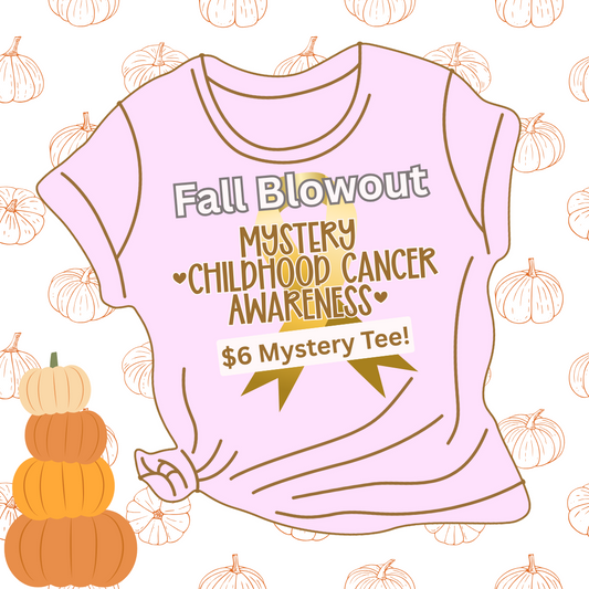 Mystery Tee Blowout- Childhood Cancer Awareness Edition
