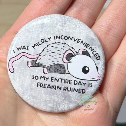 I was mildy inconvenienced Button Pin