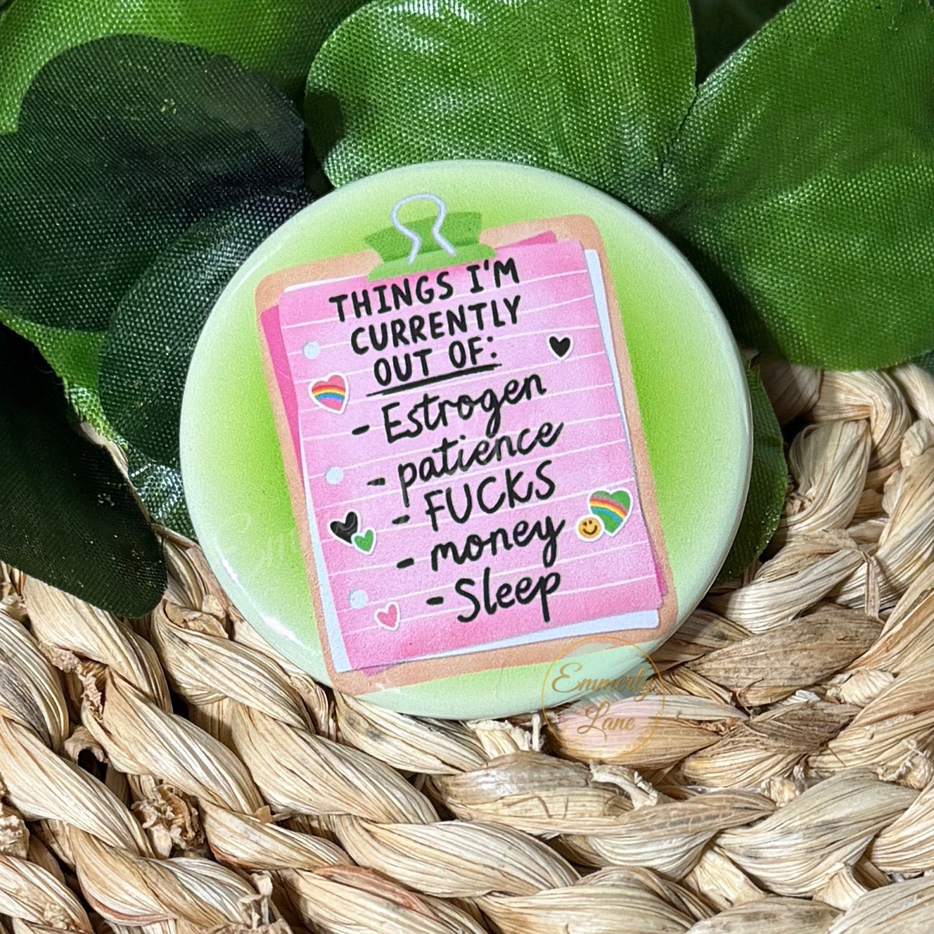 Things I am currently out of..perimenopause edition Button Pin