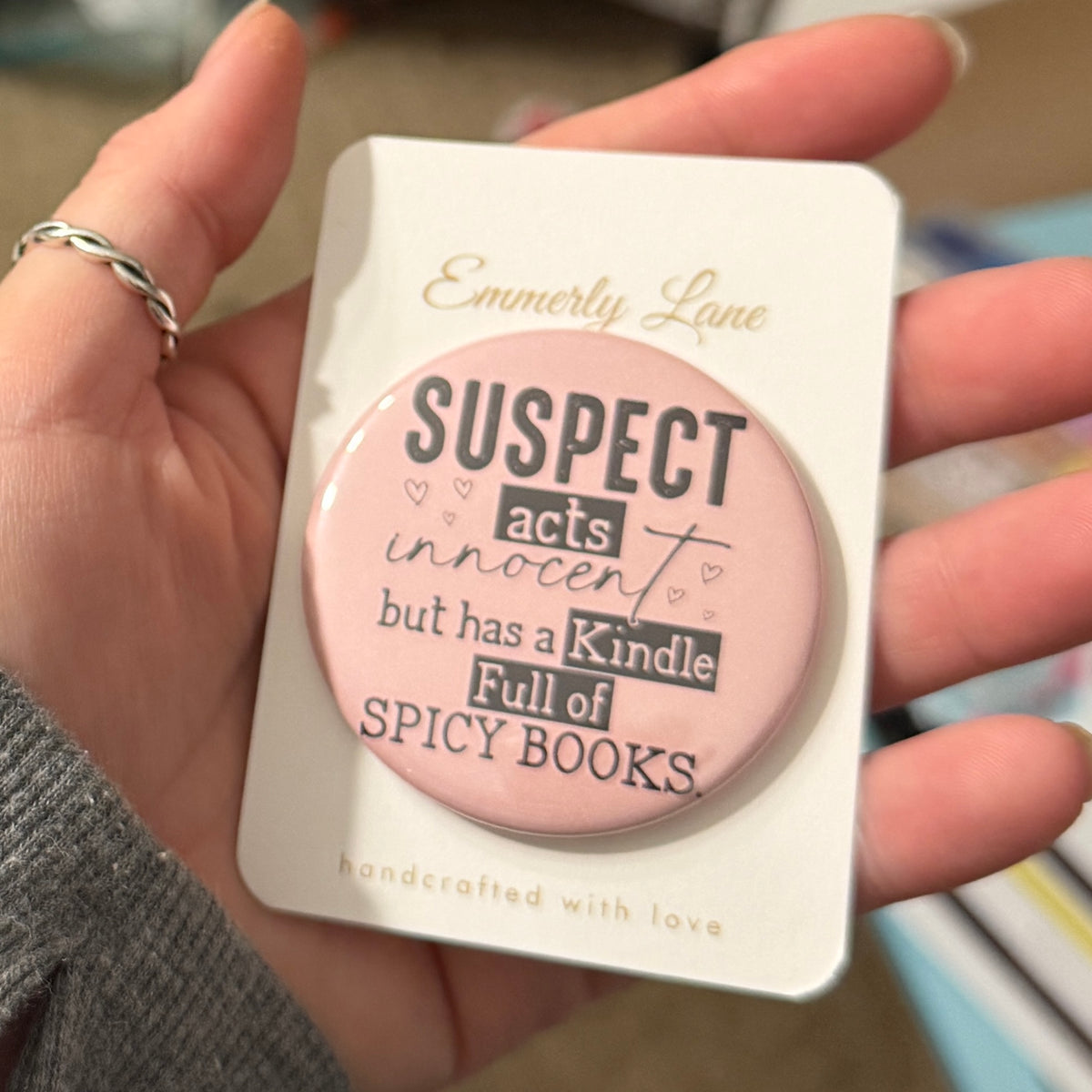 Suspect Acts Innocent but Has a Kindle Full of Spicy Books Button Pin Button Pin