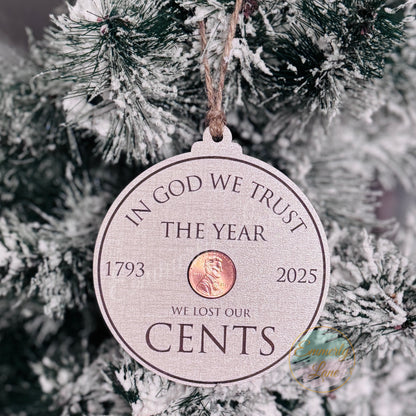 The year we lost our cents Ornament