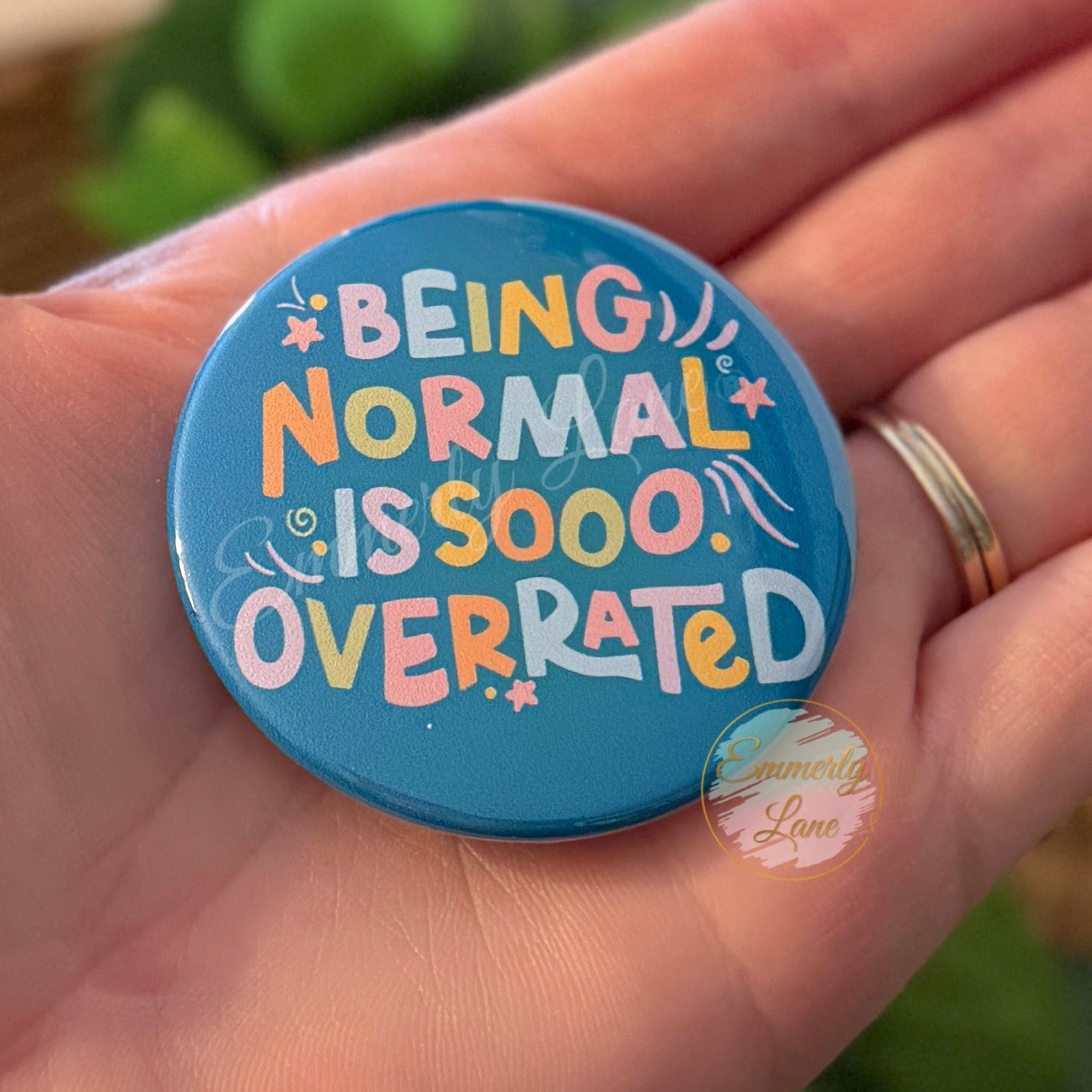 Being normal is a bit overrated Button Pin