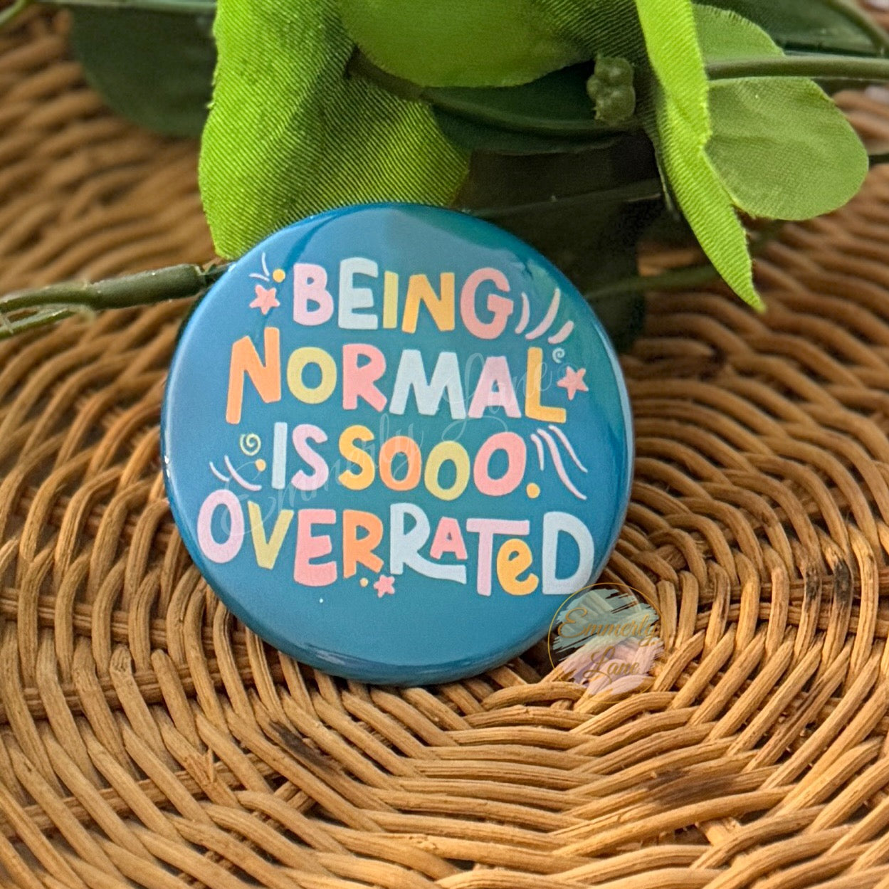 Being normal is a bit overrated Button Pin