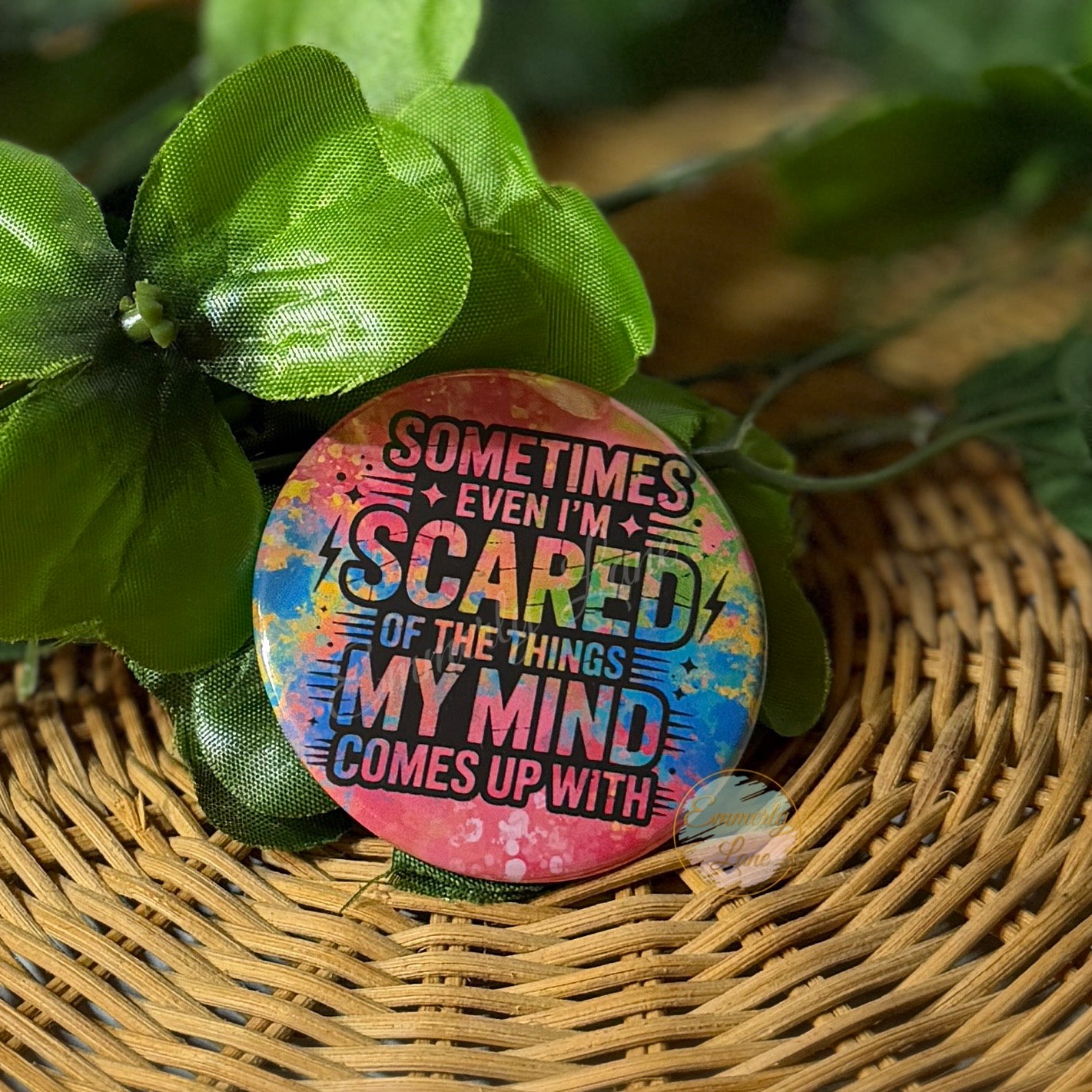 Sometimes Even I'm Scared Button Pin