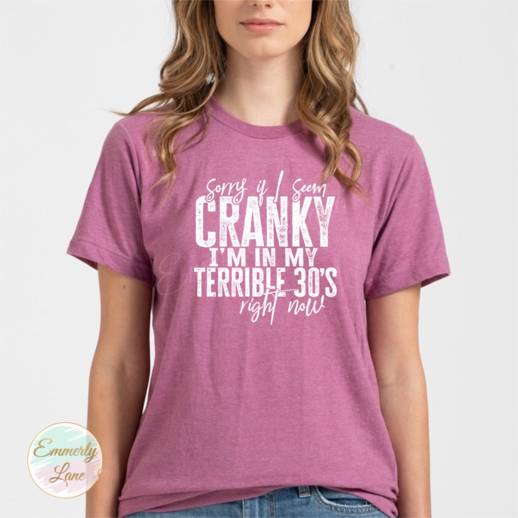 Sorry if I seem cranky-30s Tee