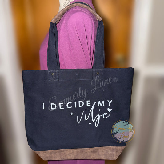 I decide my vibe Tote