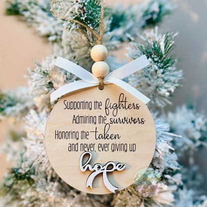 Hope Ornament- supporting, admiring, & honoring