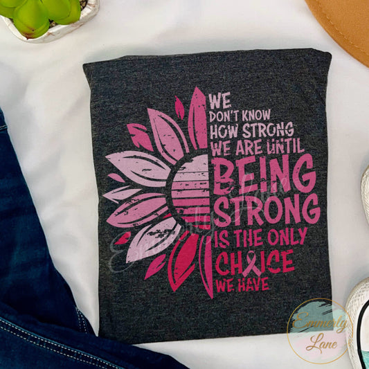 We don't know how strong we are Shirt