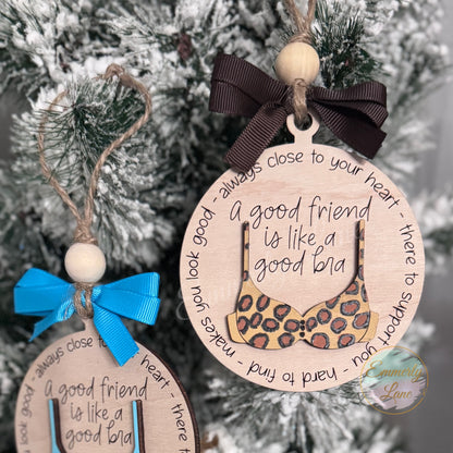 A good friend is like a bra Ornament