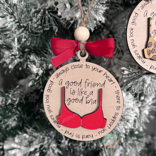 A good friend is like a bra Ornament