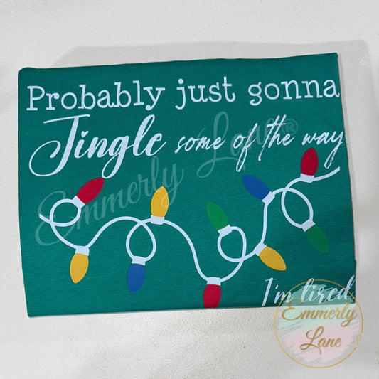 Probably just gonna jingle Shirt