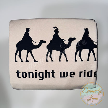 Tonight we ride Shirt