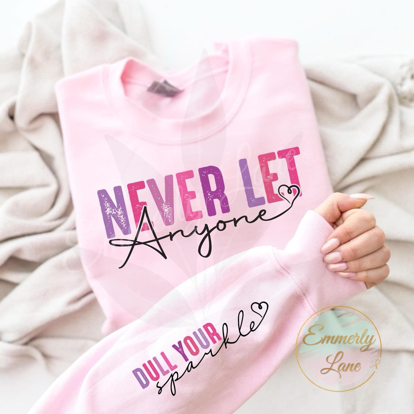 Never let anyone dull your Sparkle Sweatshirt