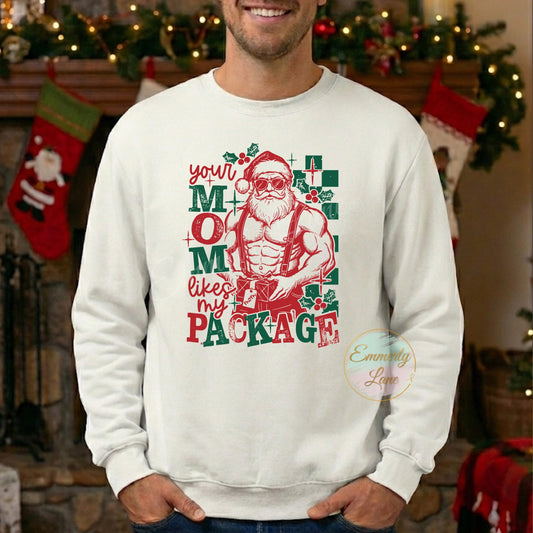 Your mom likes my package Shirt