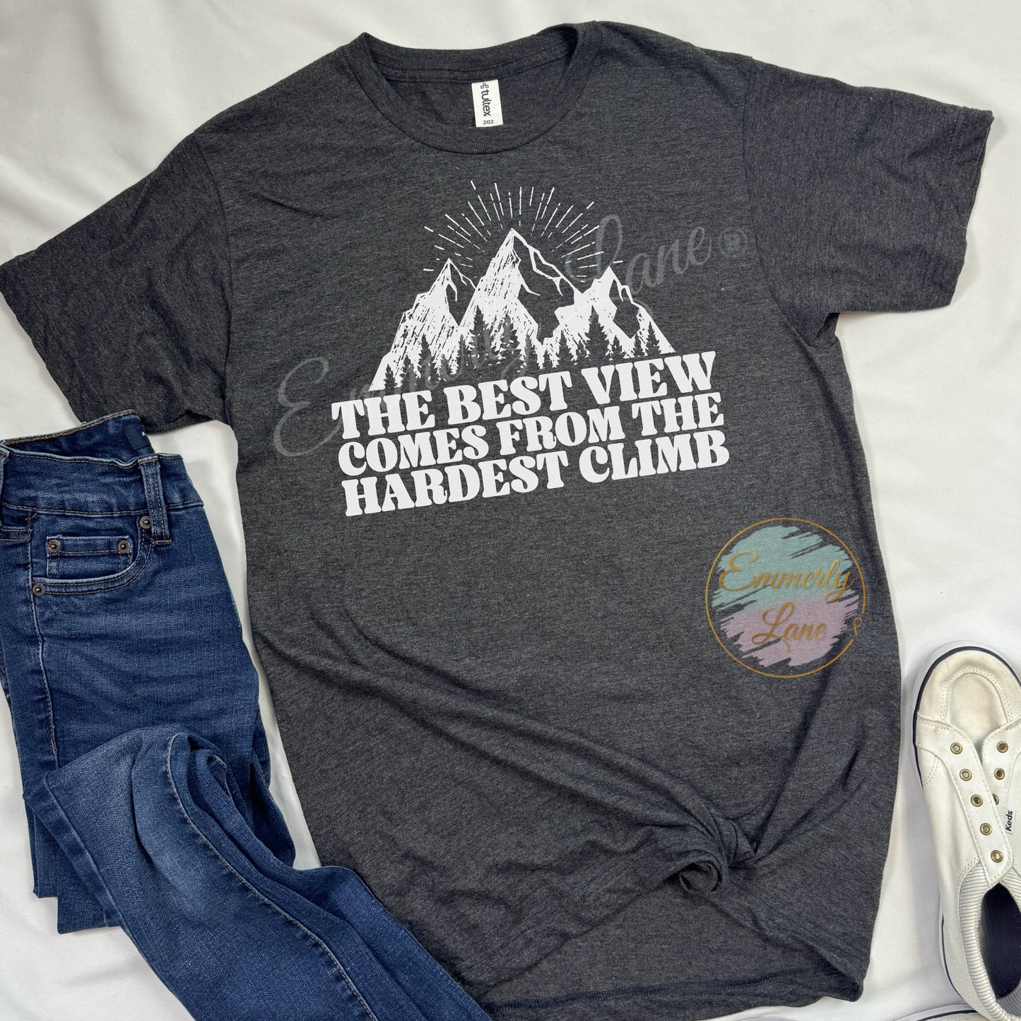 The best view comes from the hardest climb Tee