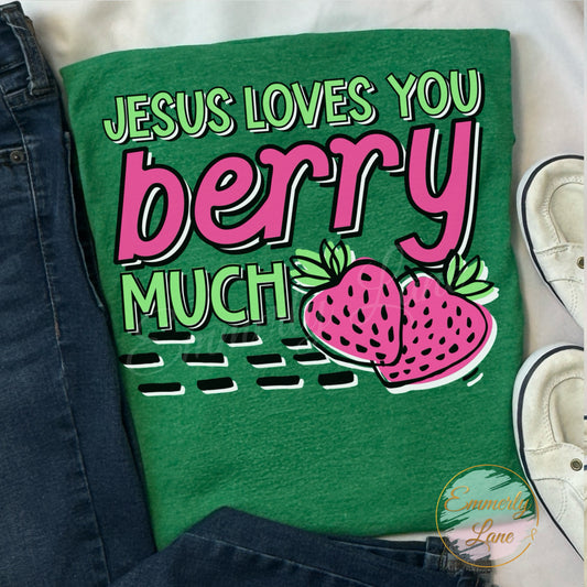 Jesus loves you berry much Tee