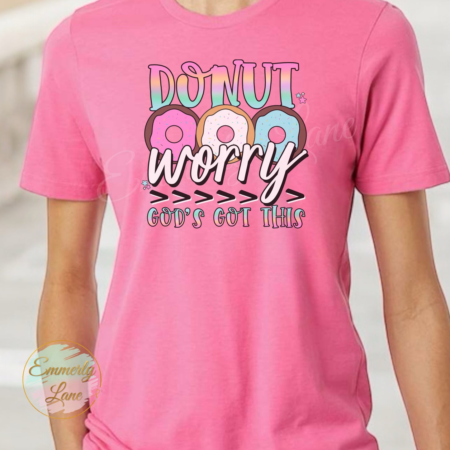 Donut worry God's got this Tee