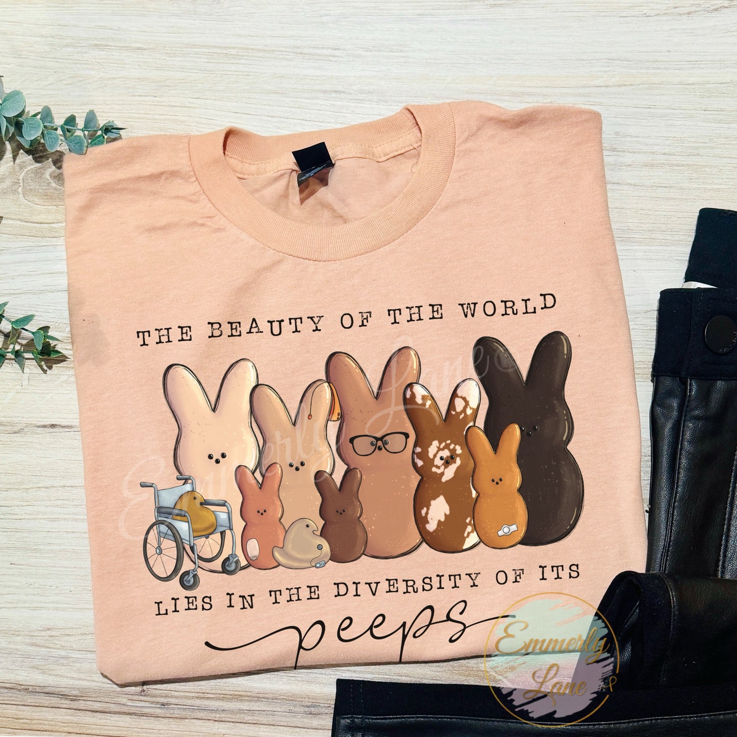 The beauty of the world lies in the diversity of its peeps Tee