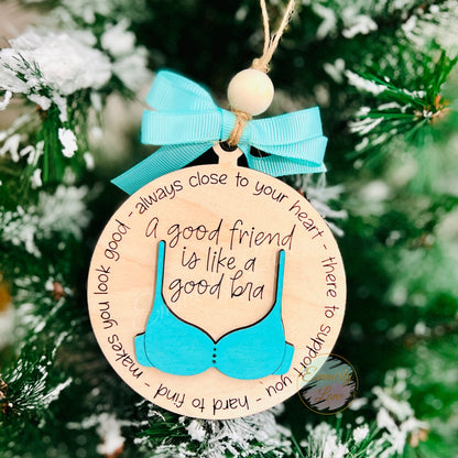 A good friend is like a bra Ornament