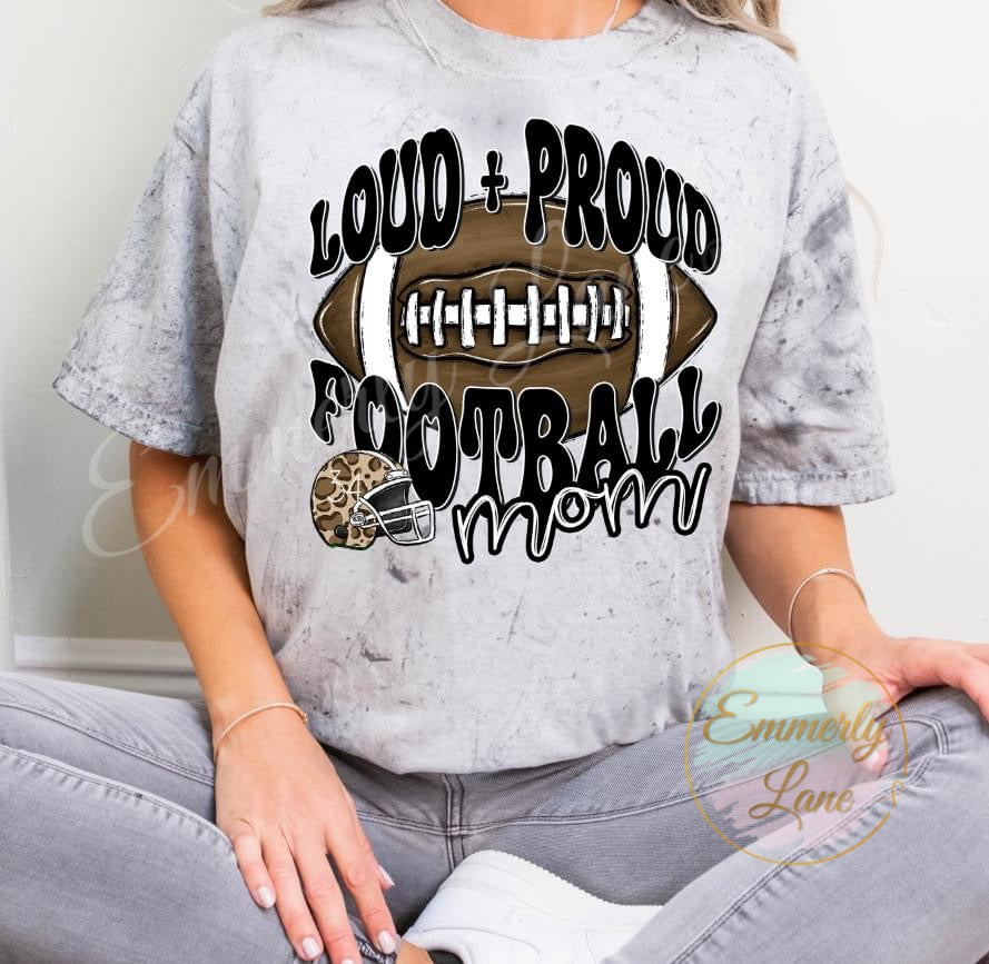 Loud + Proud Mom Team Spirit Shirt