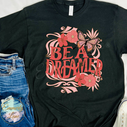 Be a Dreamer Tee