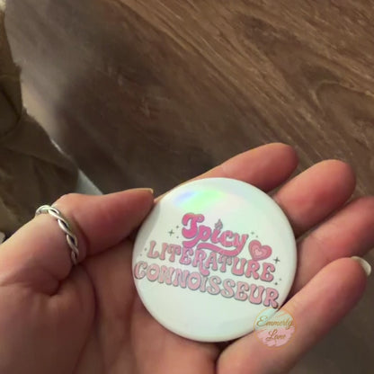 Spicy Literature Connoisseur Holographic Button Pin