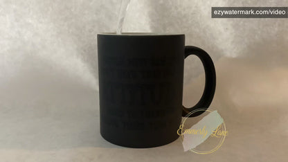 People who say they don’t have time for my attitude 11oz Ceramic Color Changing Mug