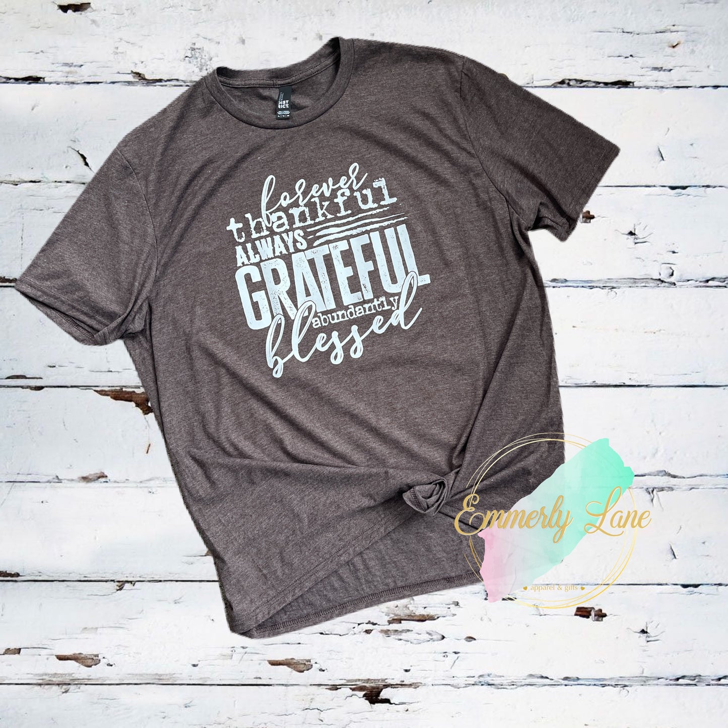 Forever thankful always grateful abundantly blessed Tee