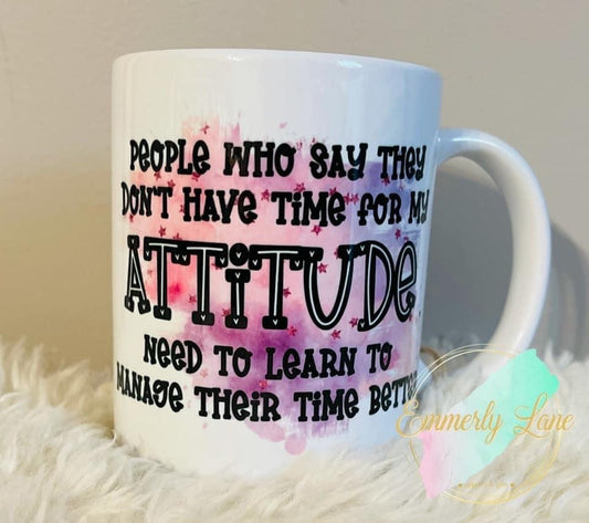 People who say they don't have time Ceramic Mug