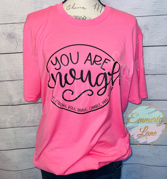 You are Enough Tee