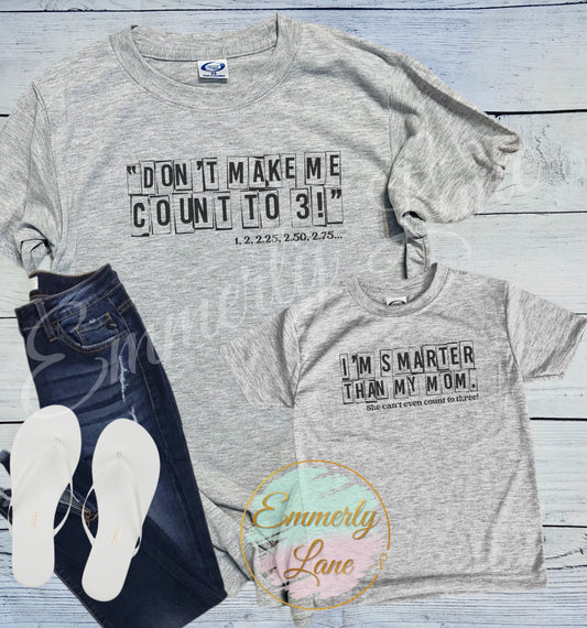 I'm smarter than my mom kids Tee