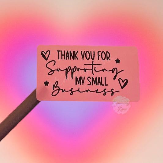 Thank you for supporting my small business Thermal Stickers- Rectangle 2.25 x 1.25"