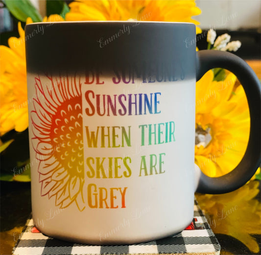 Be someone’s sunshine 11oz Ceramic Color Changing Mug